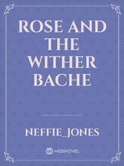 Rose

And the wither bache Book