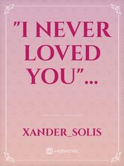 "I never Loved you"... Book