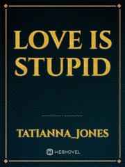 Love is stupid Book