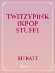 TWITZYPINK (kpop stuff) Book