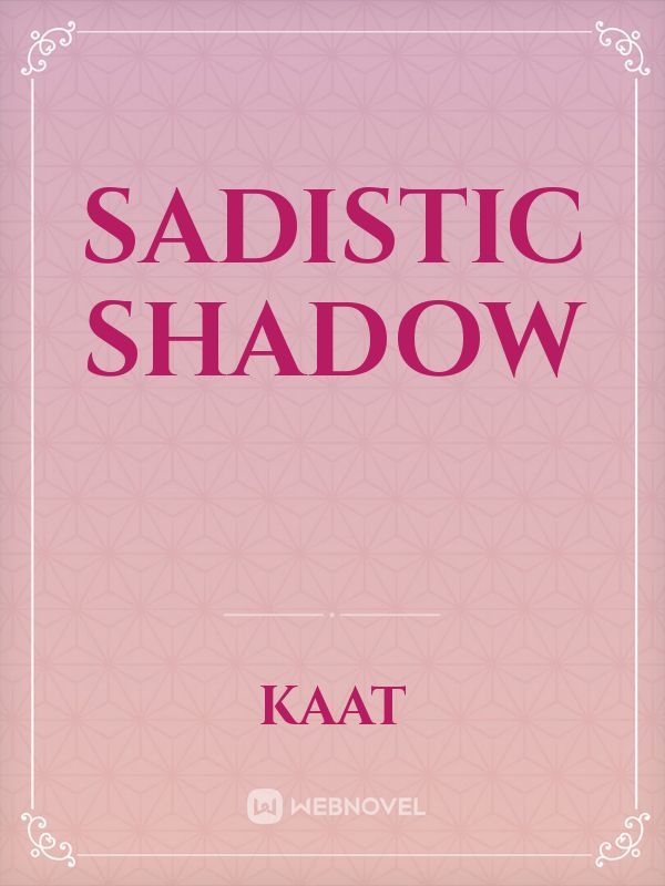 Sadistic Shadow
