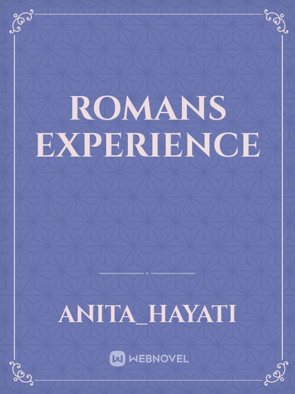 romans experience