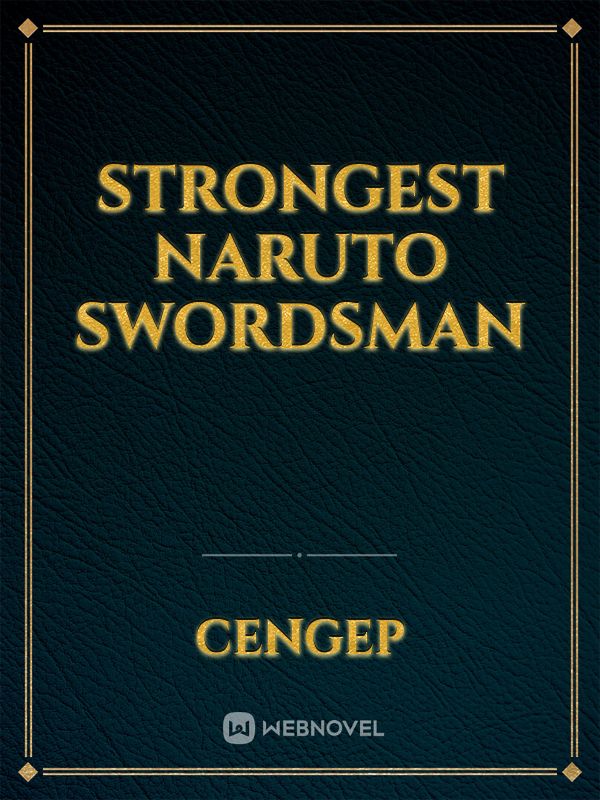 STRONGEST NARUTO SWORDSMAN Book