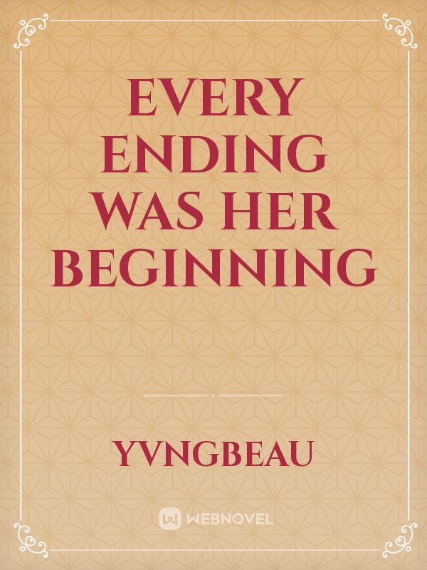 Every Ending Was Her Beginning Book