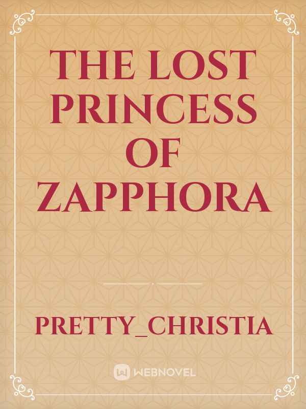 The Lost Princess of Zapphora