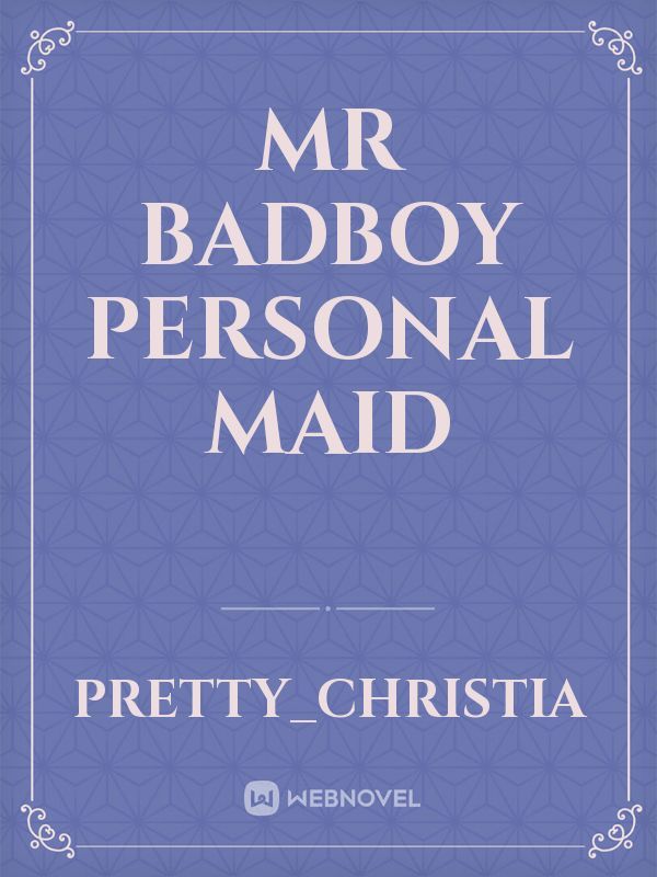 Mr Badboy Personal Maid Book
