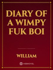 Diary Of a Wimpy Fuk Boi Book