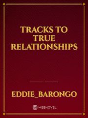 TRACKS TO TRUE RELATIONSHIPS Book