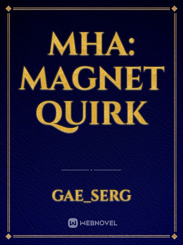 MHA: Magnet Quirk Book