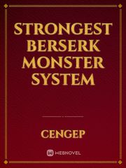 STRONGEST BERSERK MONSTER SYSTEM Book