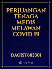 PERJUANGAN TENAGA MEDIS MELAWAN COVID 19 Book