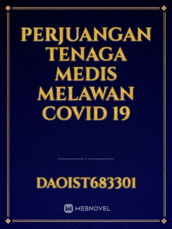 PERJUANGAN TENAGA MEDIS MELAWAN COVID 19