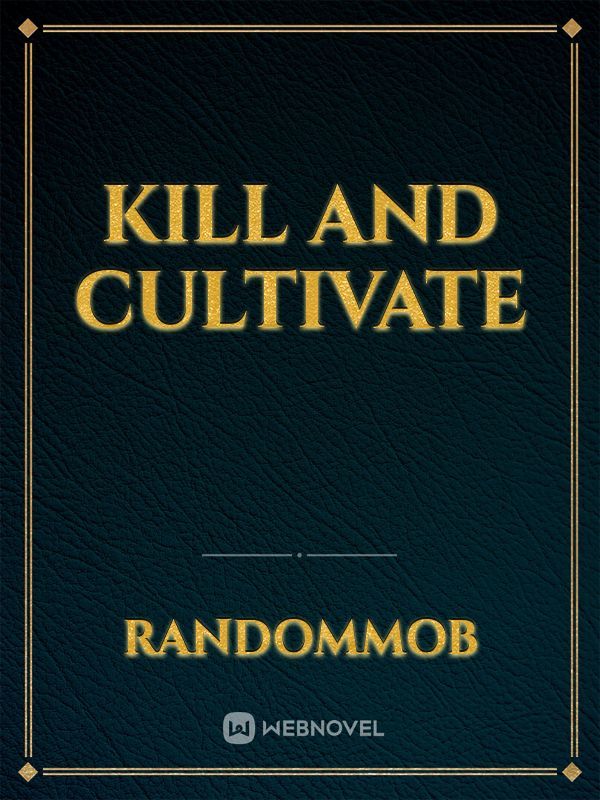 Kill and Cultivate Book