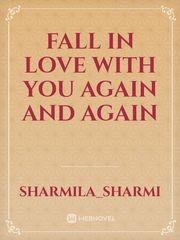 FALL IN LOVE WITH YOU AGAIN AND AGAIN Book