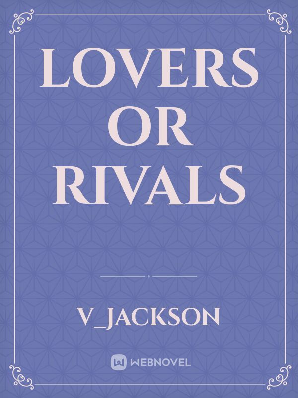 Lovers or Rivals Book