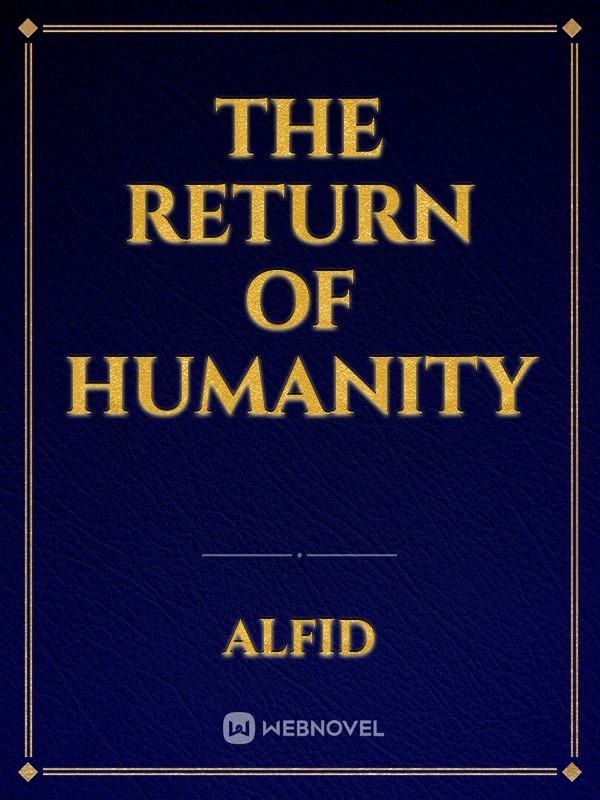 The Return of Humanity Book