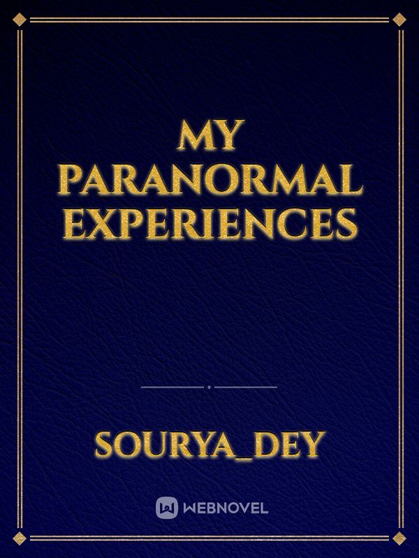 MY PARANORMAL EXPERIENCES Book