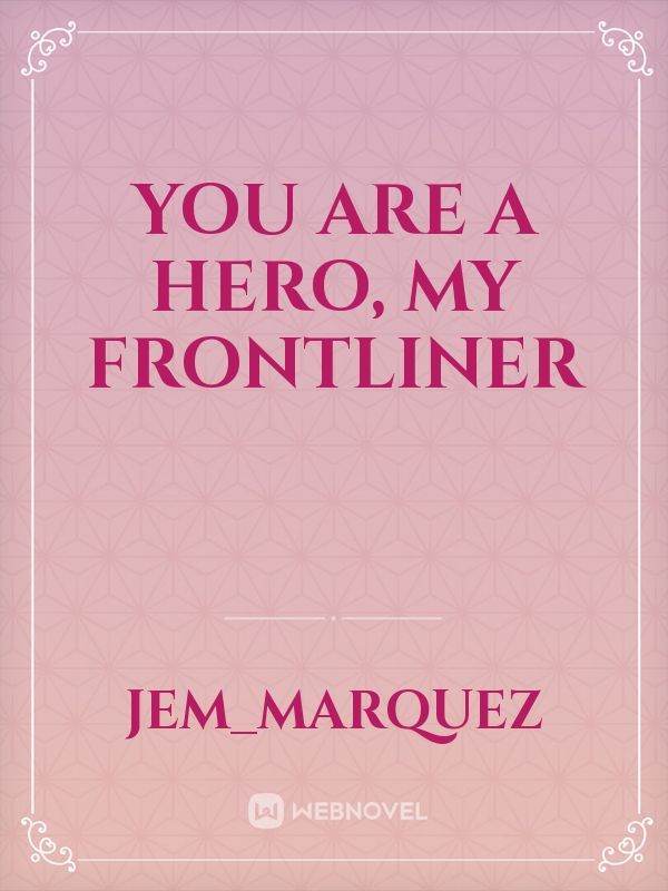 You are a Hero, My Frontliner Book