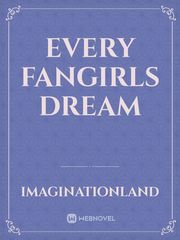 Every Fangirls Dream Book