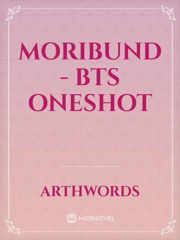 Moribund - BTS Oneshot