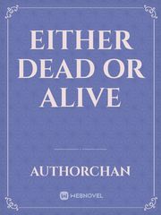 Either Dead Or Alive Book