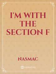 I'M WITH THE SECTION F Book