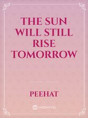 The Sun Will Still Rise Tomorrow Book