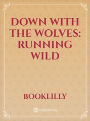 Down with the Wolves: Running Wild Book