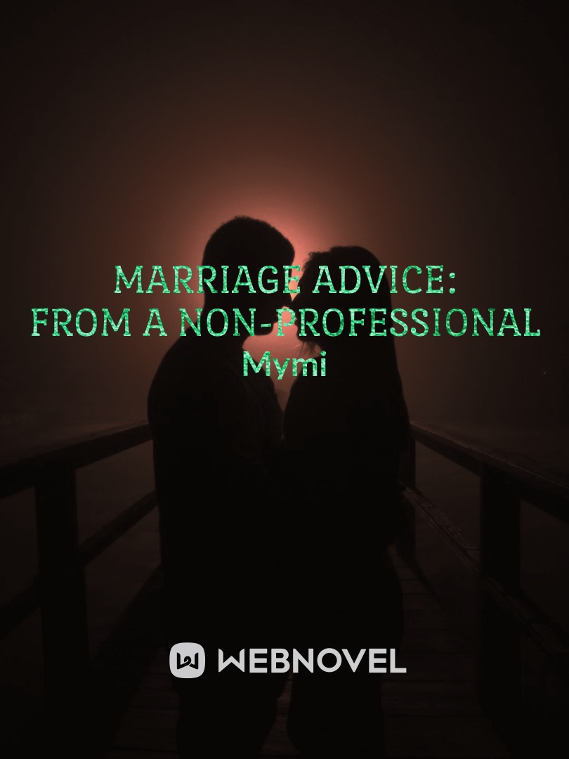 Marriage Advice: From a Non-Professional