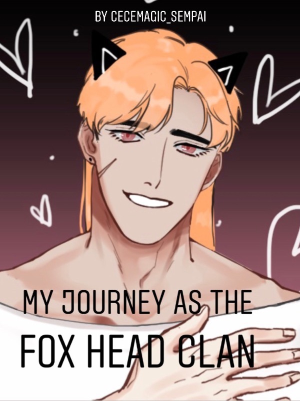 My Journey as the Fox head clan