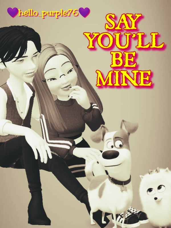 SAY YOU'LL BE MINE Book