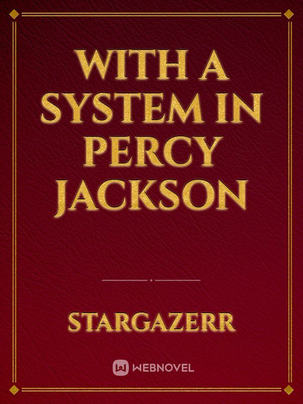 With a System in Percy Jackson