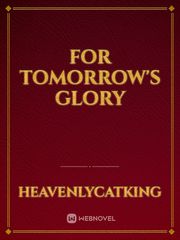 For Tomorrow's Glory Book