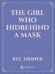 the girl who hidbehind a mask Book