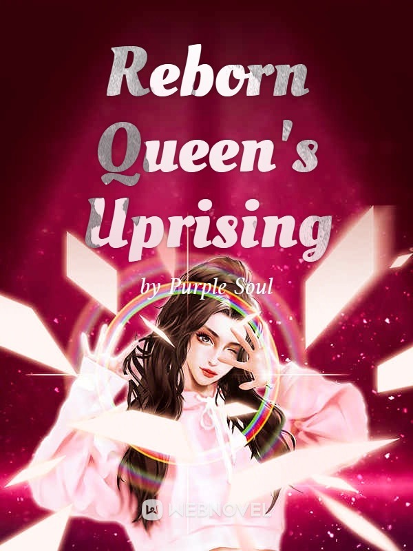 Reborn Queen's Uprising