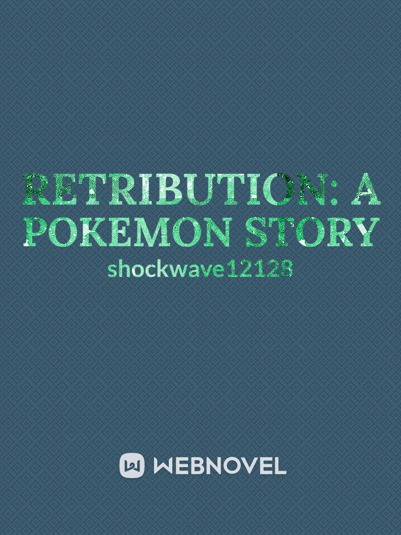 Retribution: A Pokemon Story