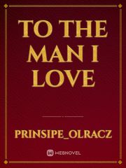 To the Man I love Book