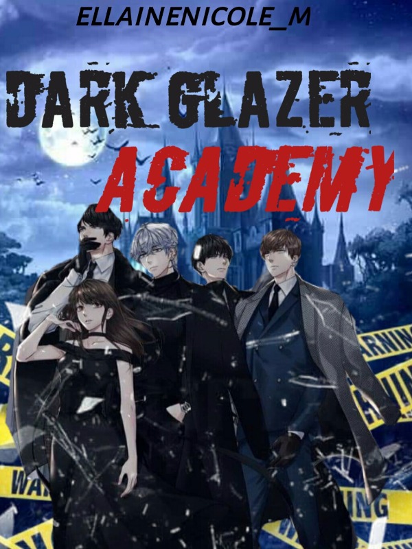 Dark Glazer Academy [COMPLETED] Book
