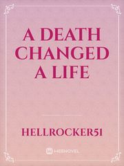 A DEATH CHANGED A LIFE Book