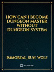 How can I become Dungeon Master without Dungeon System Book