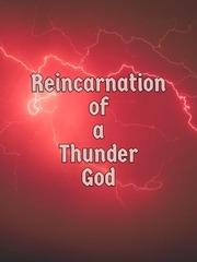 Reincarnation of a thunder god Book