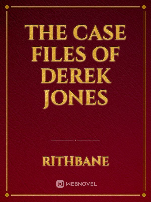 The Case Files of Derek Jones
