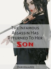 The Infamous Assassin Has Returned To Her Son Book