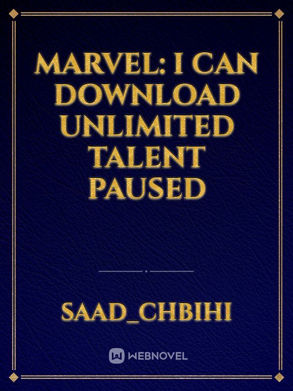 Marvel: I can download unlimited talent paused