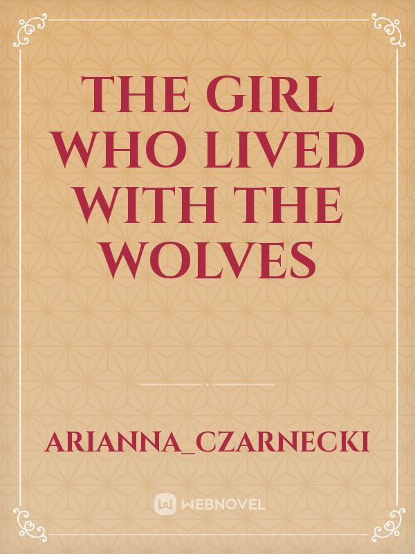 The girl who lived with the wolves