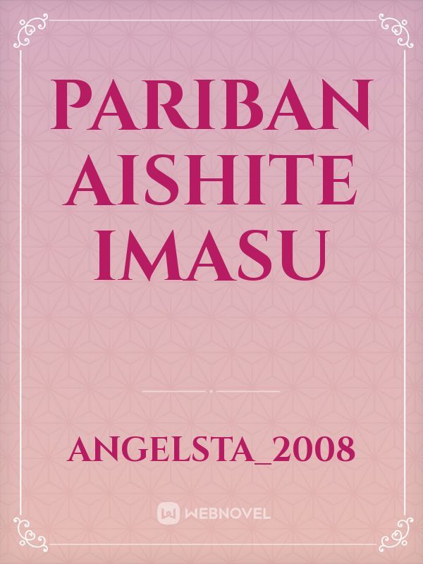 Pariban Aishite Imasu