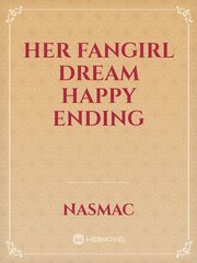 Her fangirl dream happy ending Book