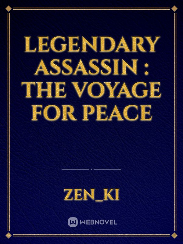 Legendary Assassin : The Voyage for Peace Book