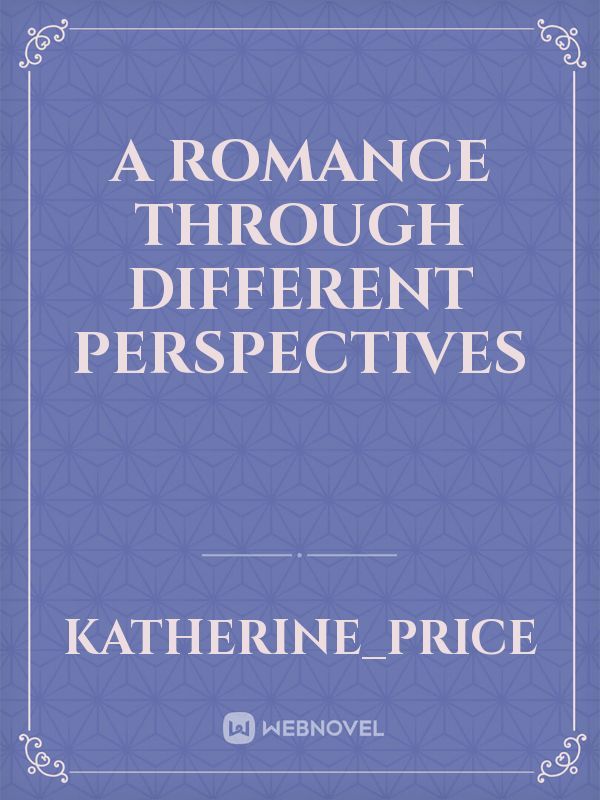 A Romance Through Different Perspectives Book