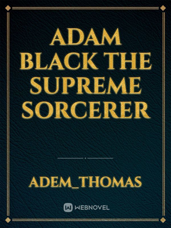 Adam Black The Supreme Sorcerer Book